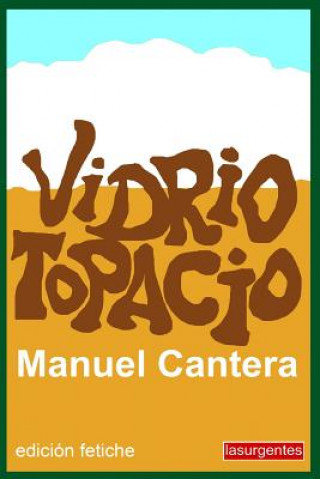 Kniha Vidrio topacio: Edicion Fetiche Manuel Cantera