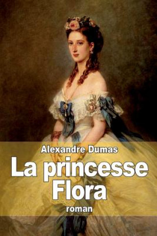 Kniha La princesse Flora Alexandre Dumas