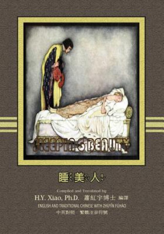 Kniha The Sleeping Beauty (Traditional Chinese): 02 Zhuyin Fuhao (Bopomofo) Paperback Color H y Xiao Phd