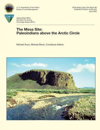 Könyv The Mesa Site: Paleoindians above the Arctic Circle Kunz