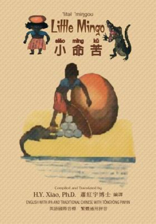 Carte Little Mingo (Traditional Chinese): 08 Tongyong Pinyin with IPA Paperback Color H y Xiao Phd
