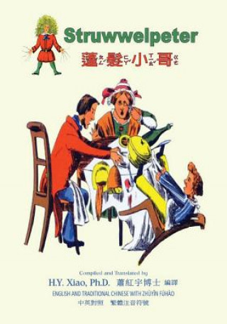 Kniha Struwwelpeter (Traditional Chinese): 02 Zhuyin Fuhao (Bopomofo) Paperback Color H y Xiao Phd