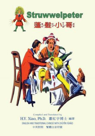 Książka Struwwelpeter (Traditional Chinese): 02 Zhuyin Fuhao (Bopomofo) Paperback Color H y Xiao Phd