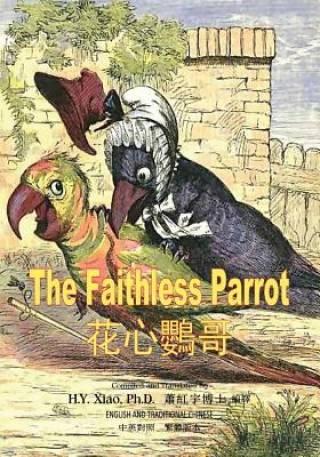 Kniha The Faithless Parrot (Traditional Chinese): 01 Paperback Color H y Xiao Phd