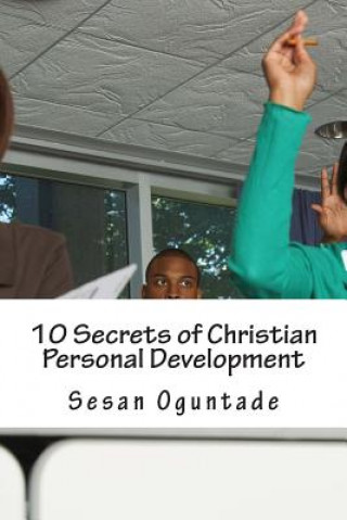 Kniha 10 Secrets of Christian Personal Development Sesan Oguntade