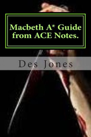 Knjiga Macbeth. A* Guide from ACE Notes. MR Des Jones