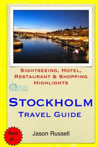 Kniha Stockholm Travel Guide: Sightseeing, Hotel, Restaurant & Shopping Highlights Jason Russell