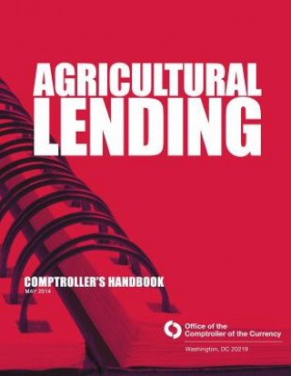 Книга Agricultural Lending: May 2014 Office of the Comptroller of the Currenc