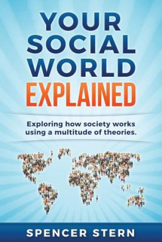 Libro Your Social World Explained Spencer Stern