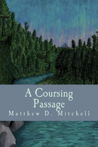 Carte A Coursing Passage Matthew D Mitchell
