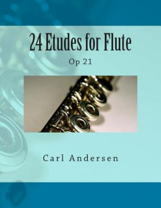 Könyv 24 Etudes for Flute: Op 21 Carl Joachim Andersen