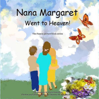 Kniha Nana Margaret Went to Heaven! Osanna Kazezian Rosa