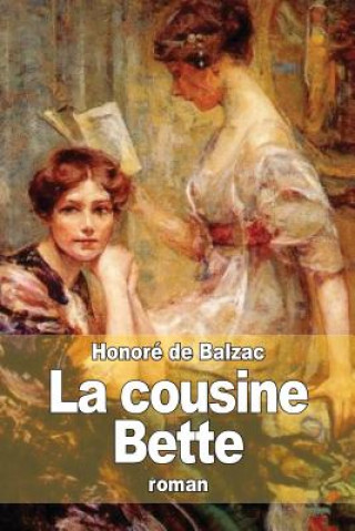 Könyv La cousine Bette Honoré De Balzac