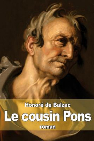 Kniha Le cousin Pons Honoré De Balzac