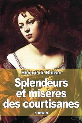 Książka Splendeurs et mis?res des courtisanes Honoré De Balzac