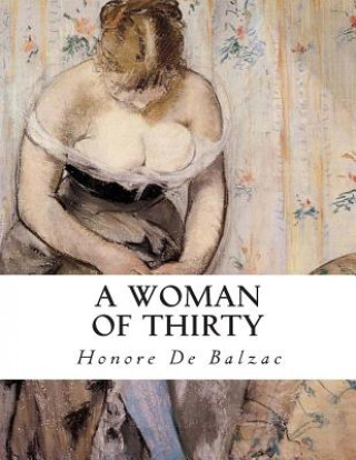 Livre A Woman Of Thirty Honoré De Balzac