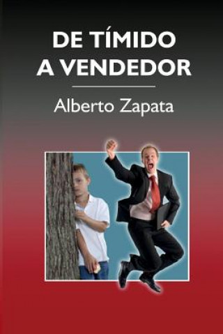 Knjiga De tímido a vendedor Alberto Zapata