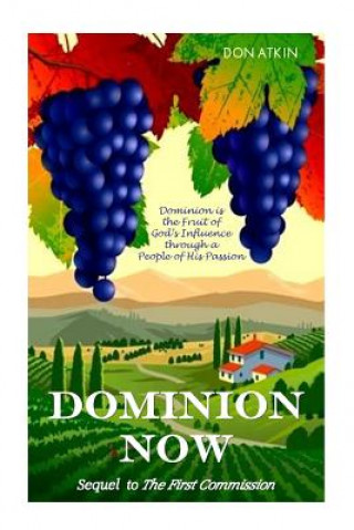 Knjiga Dominion Now: Sequel to The First Commission Don Atkin
