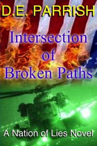 Książka Intersection of Broken Paths: A Nation of Lies Novel MR D E Parrish