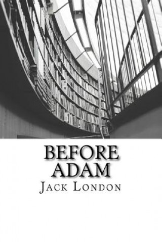Knjiga Before Adam Jack London