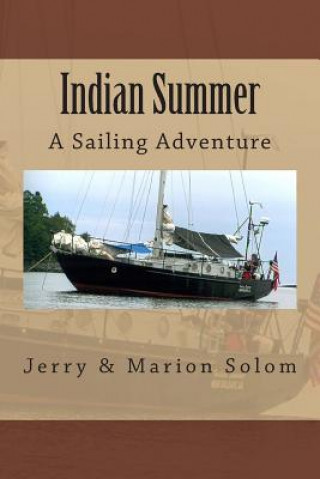 Könyv Indian Summer: A Sailing Adventure Jerry &amp; Marion Solom