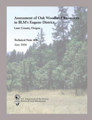 Carte Assessment of Oak Woodland Resources in BLM's Eugene District Lane County, Oregon Technical Note 406 Chiller