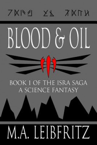 Kniha Blood & Oil: A Science Fantasy M a Leibfritz