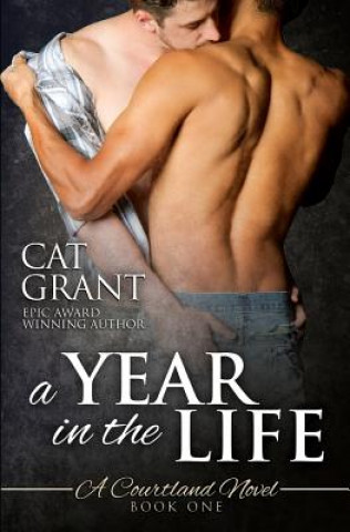 Książka A Year in the Life: A Courtland Novel: Book One Cat Grant