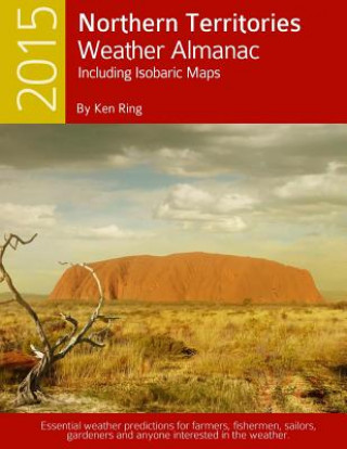 Kniha 2015 Northern Territories Weather Almanac Ken Ring