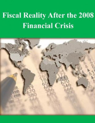 Knjiga Fiscal Reality After the 2008 Financial Crisis U S Army War College