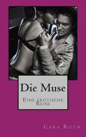 Książka Die Muse Cara Roth