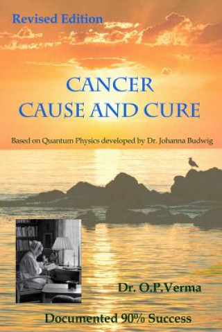 Carte cancer - cause and cure Dr O P Verma