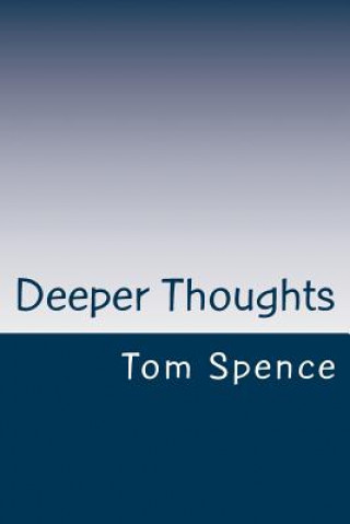 Knjiga Deeper Thoughts Tom Spence