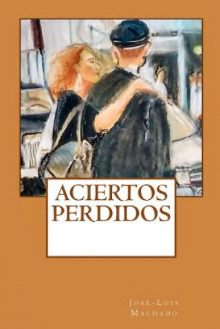 Livre Aciertos Perdidos Jose - Luis Machado