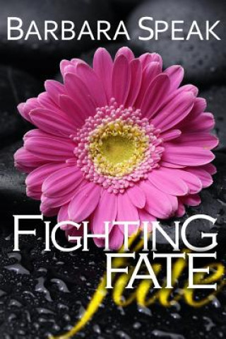 Buch Fighting Fate Barbara Speak