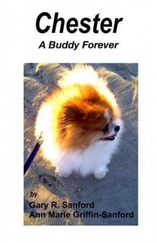 Книга Chester: A Buddy Forever Gary R Sanford