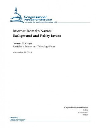 Kniha Internet Domain Names: Background and Policy Issues Congressional Research Service