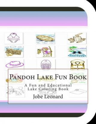 Carte Pandoh Lake Fun Book: A Fun and Educational Lake Coloring Book Jobe Leonard