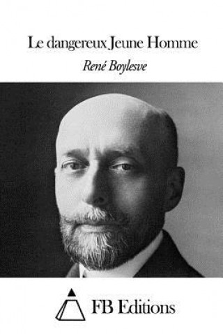 Buch Le dangereux Jeune Homme Rene Boylesve