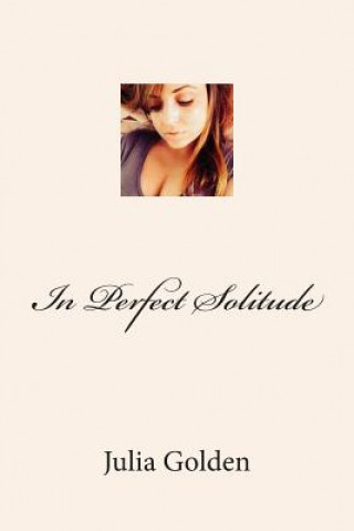Carte In Perfect Solitude Julia Golden