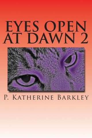 Knjiga Eyes Open at Dawn 2 P Katherine Barkley