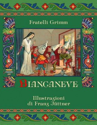Könyv Biancaneve Fratelli Grimm