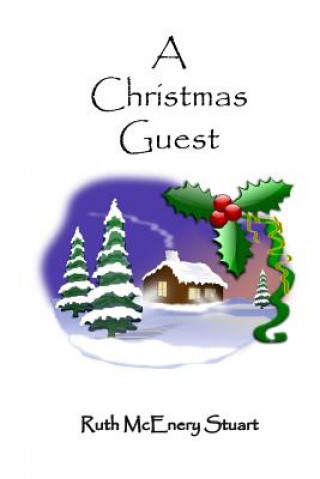 Carte A Christmas Guest Ruth McEnery Stuart