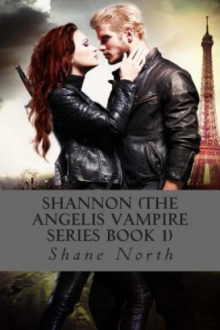 Buch Shannon (The Angelis Vampire Series Book 1) Shane North