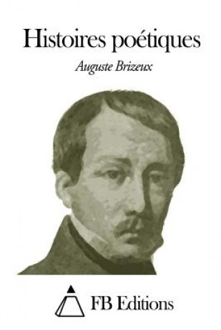 Kniha Histoires poétiques Auguste Brizeux