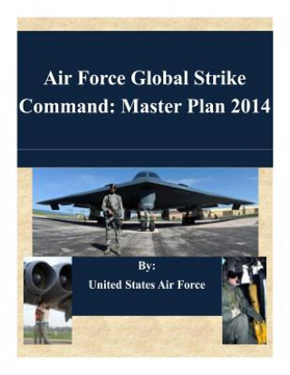 Книга Air Force Global Strike Command: Master Plan 2014 United States Air Force