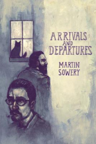 Kniha Arrivals and Departures Martin Paul Sowery