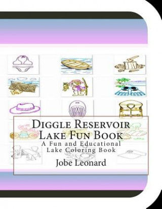 Książka Diggle Reservoir Lake Fun Book: A Fun and Educational Lake Coloring Book Jobe Leonard
