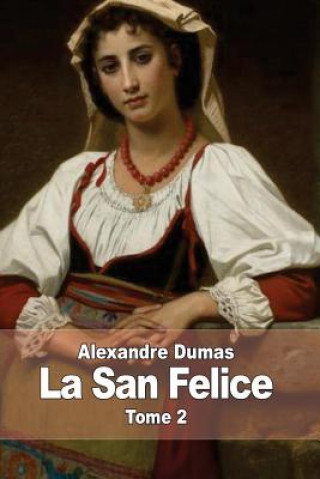 Carte La San Felice: Tome 2 Alexandre Dumas