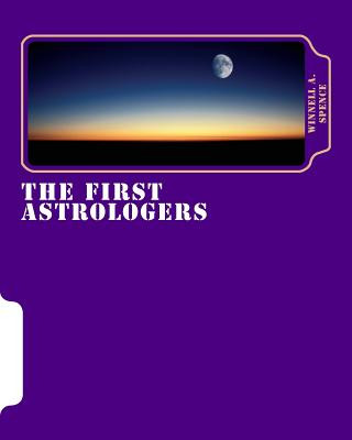 Knjiga The First Astrologers Winnell a Spence